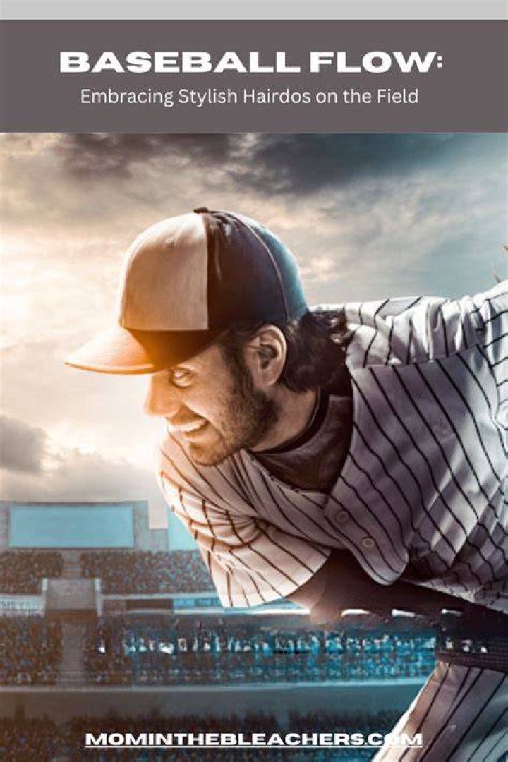 Home Run Hair: Exploring the World of Baseball Hairstyles